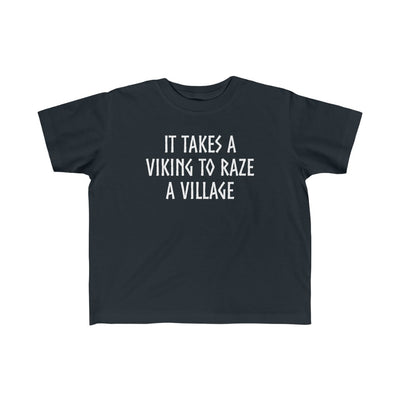It Takes A Viking To Raze A Village Toddler Tee Scandinavian Design Studio