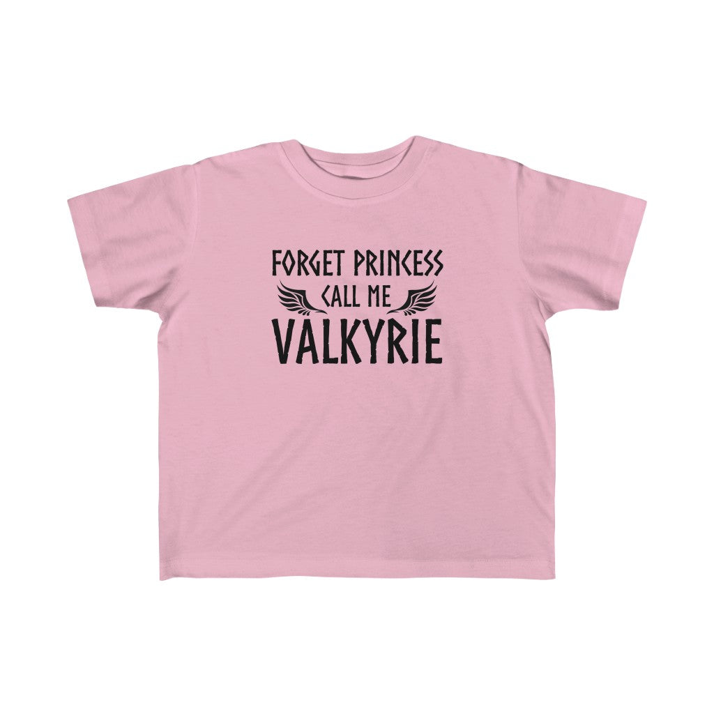 Forget Princess Call Me Valkyrie Toddler Tee Scandinavian Design Studio