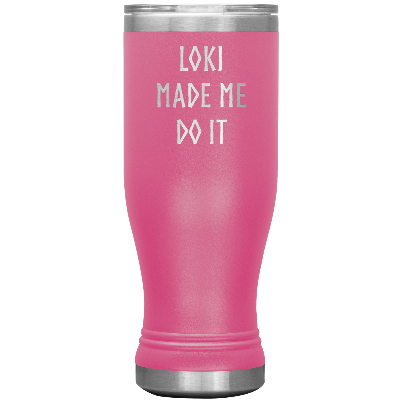 Loki Made Me Do It Insulated Tumbler Scandinavian Design Studio