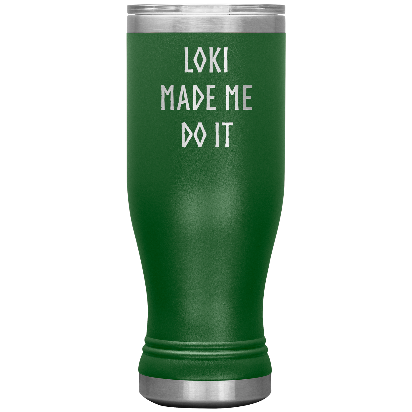 Loki Made Me Do It Insulated Tumbler Scandinavian Design Studio