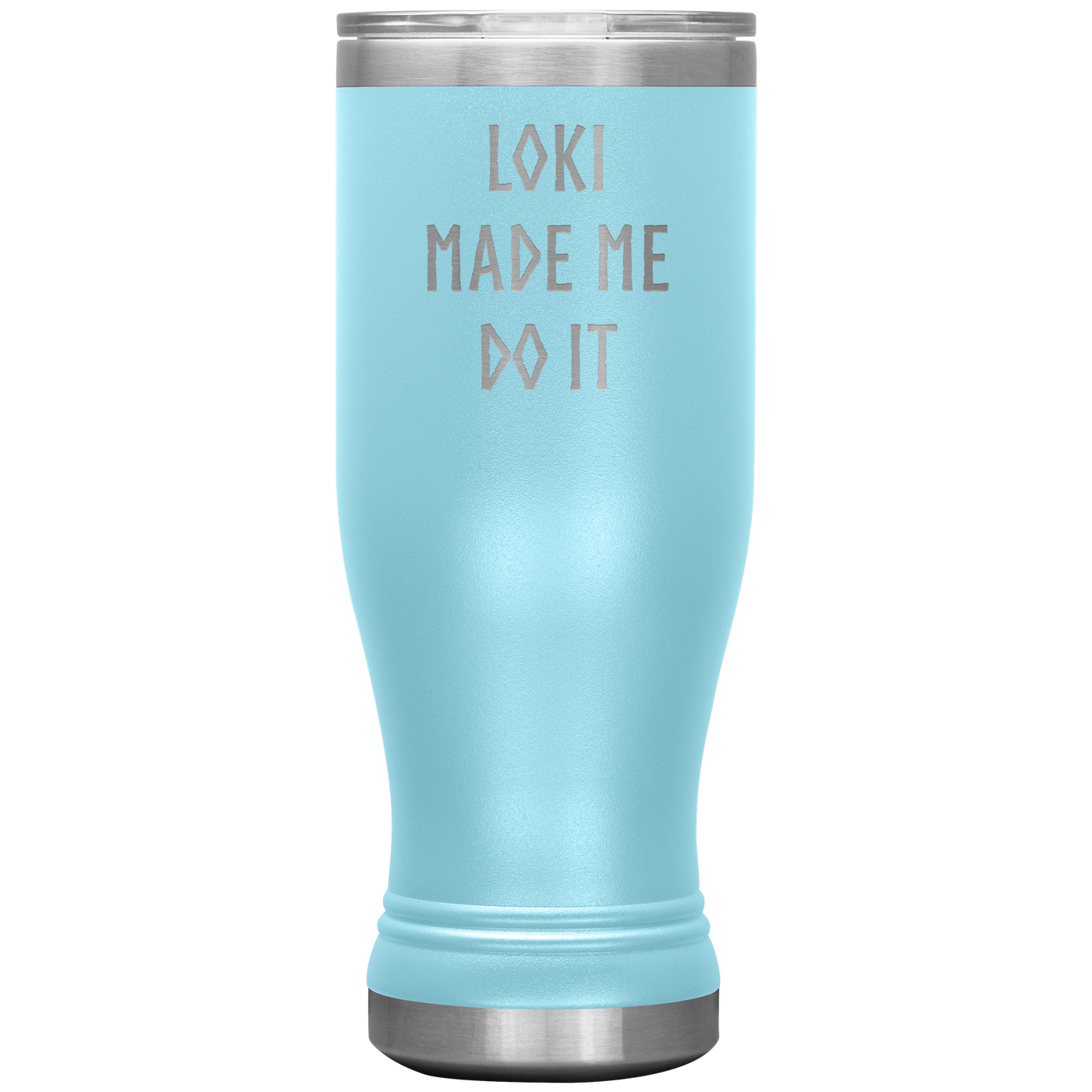 Loki Made Me Do It Insulated Tumbler Scandinavian Design Studio
